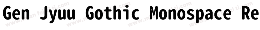 Gen Jyuu Gothic Monospace Regul字体转换